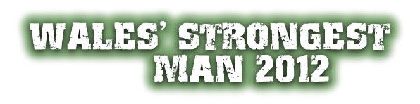 Celtic Carnage presents Wales' Strongest Man 2012